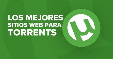 12 mejores páginas de torrents 2024: seguras y。